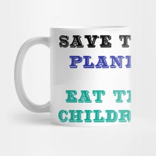 Save The Planet Eat The Babies Shirt Gift Mug